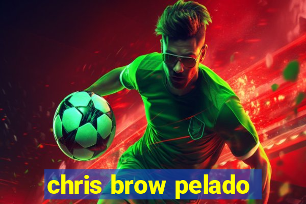 chris brow pelado